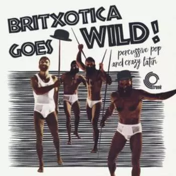 Виниловая пластинка Various Artists - Britxotica! Goes Wild!