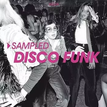 Виниловая пластинка Various Artists - Sampled Disco Funk