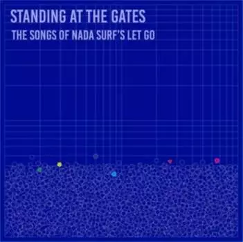 Виниловая пластинка Various Artists - Standing At The Gates: The Songs Of Nada Surf's Let Go
