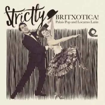 Виниловая пластинка Various Artists - Strictly Britxotica!
