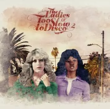Виниловая пластинка Various Artists - The Ladies of Too Slow to Disco