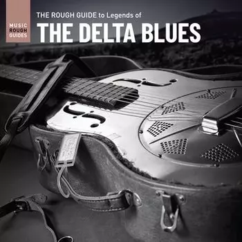 Виниловая пластинка Various Artists - The Rough Guide to Legends of the Delta Blues