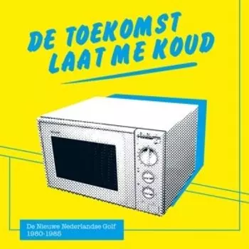 Виниловая пластинка Various Artists - Toekomst Laat Me Koud