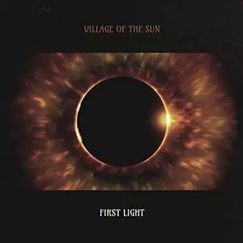 Виниловая пластинка Village Of The Sun - First Light