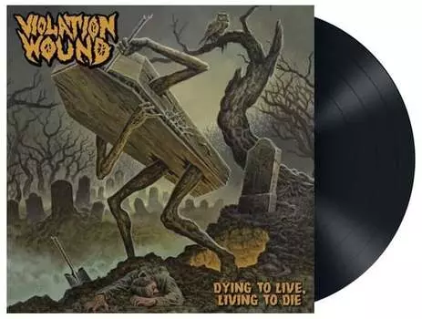 Виниловая пластинка Violation Wound - Dying To Live Living To Die
