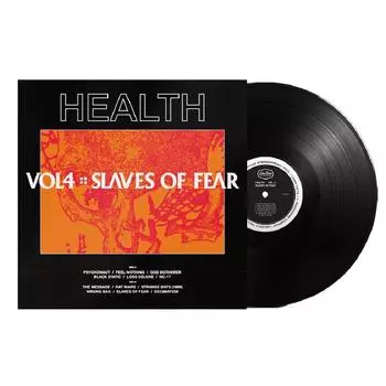 Виниловая пластинка Vol. 4: slaves of fear black lp Health