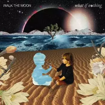 Виниловая пластинка Walk The Moon - What If Nothing