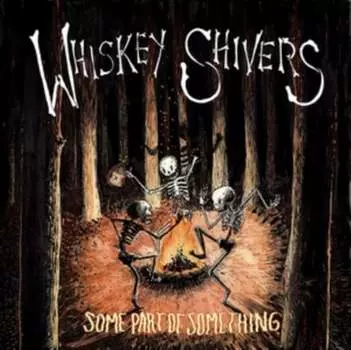 Виниловая пластинка Whiskey Shivers - Some Part Of Something