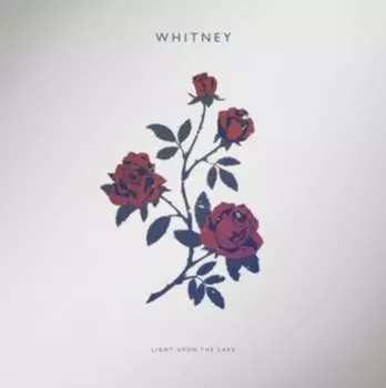 Виниловая пластинка Whitney - Light Upon The Lake