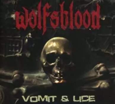 Виниловая пластинка Wolfsblood - Vomit & Lice