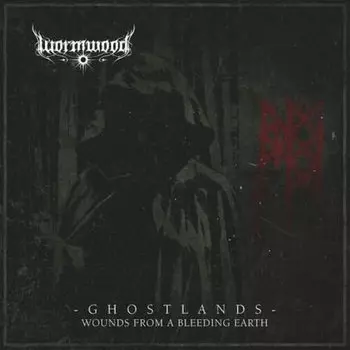 Виниловая пластинка Wormwood - Ghostlands - Wounds From a Bleeding Heart