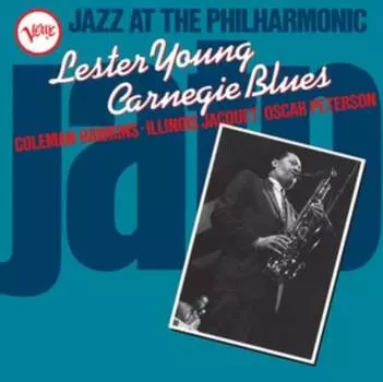 Виниловая пластинка Young Lester - Jazz At The Philharmonic: Carnegie Blues