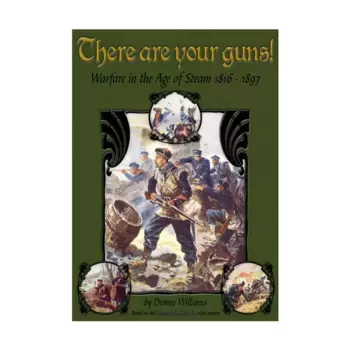 Вот ваше оружие! - Война в эпоху Steam, Historical Miniature Rules - Assorted (Partizan Press)