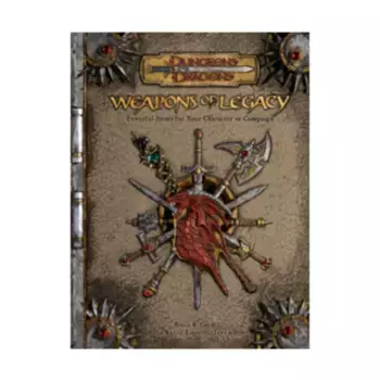 Weapons of Legacy, Dungeons & Dragons (3rd Edition) (d20) - Sourcebooks, твердый переплет