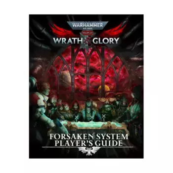 Wrath & Glory - Forsaken System Player's Guide, Warhammer 40,000 RPG (Cubicle Seven), твердый переплет