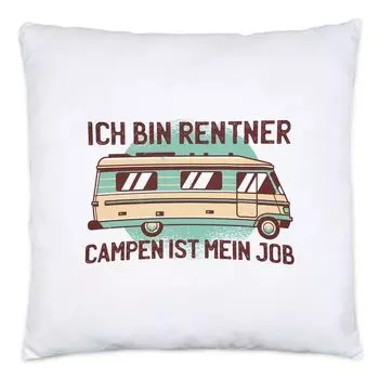 Я пенсионер, кемпинг — моя работа, подушка, включая заполнение кемпинга, пенсионер, дедушка, бабушка, караван, дом на колесах, кемпинг Hey!Print