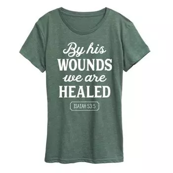 Женская футболка "By His Wounds Isaiah" с принтом Unbranded, зеленый