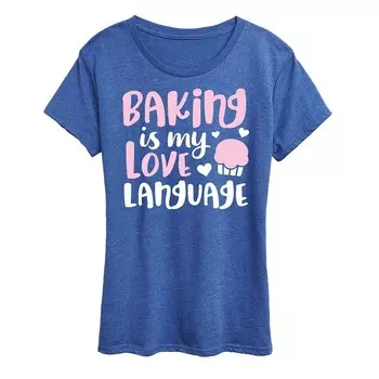 Женская футболка с рисунком Baking Is My Love Language Licensed Character, цвет Heather Royal Blue