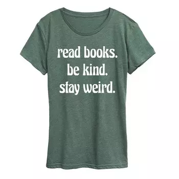 Женская футболка с рисунком «Be Kind Stay Weird» для чтения книг Licensed Character, цвет Heather Green
