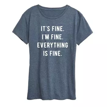 Женская футболка с рисунком It's Fine I'm Fine Everything Is Fine Licensed Character, синий