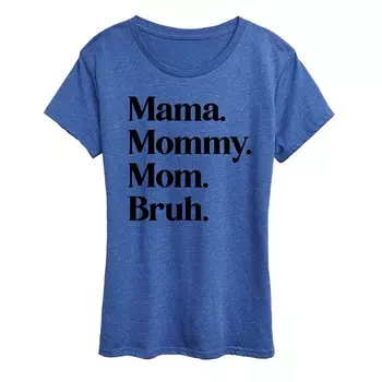 Женская футболка с рисунком Mama Mommy Mom Bruh Licensed Character, цвет Heather Royal Blue
