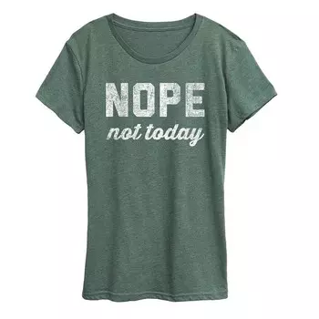 Женская футболка с рисунком Nope Not Today Licensed Character, цвет Heather Juniper
