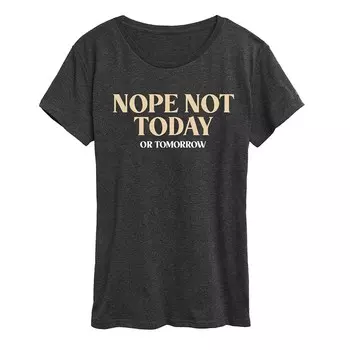 Женская футболка с рисунком Nope Not Today Or Tomorrow Licensed Character, цвет Heather Charcoal