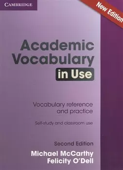Academic Vocabulary in Use Vocabulary reference and practice Second Edition