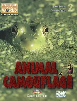 Animal Camouflage. Level 2. Книга для чтения
