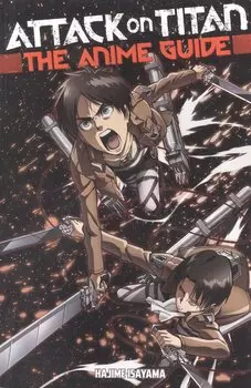 Attack on Titan: The Anime Guide
