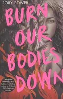 Burn Our Bodies Down