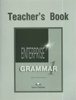 Enterprise Grammar 1 Teacher s Book