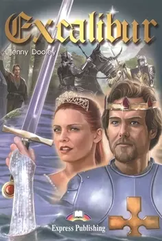 Excalibur. Reader. Книга для чтения. Level 3