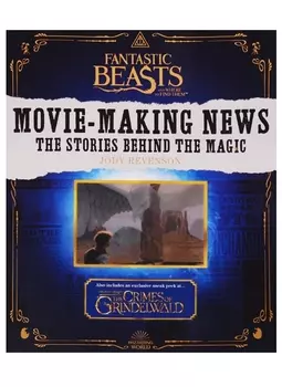 Fantastic Beasts and Where to Find Them Movie-Making News The Stories Behind The Magic
