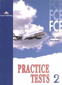 FCE Practice Tests 2. Students Book. Учебник.