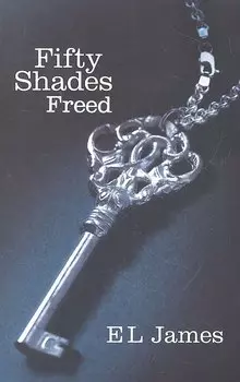 Fifty Shades Freed, James, E.L.