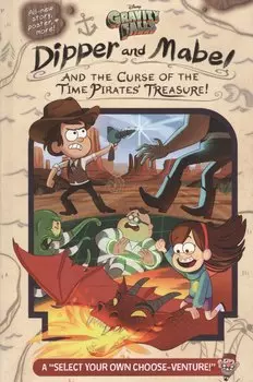 Gravity Falls: Dipper and Mabel and the Curse of the Time Pirates' Treasure!