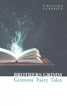Grimm’s Fairy Tales, Grimm, Jacob and Wilhelm