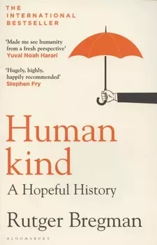 Humankind. A Hopeful History