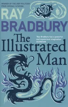 Illustrated Man ,The, Bradbury, Ray