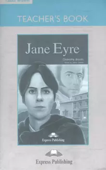 Jane Eyre. Teachers Book. Книга для учителя