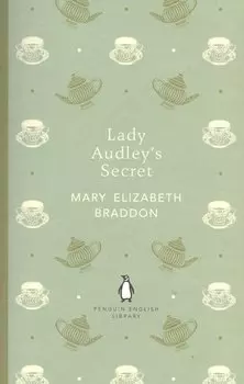 Lady Audley`s Secret