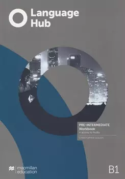 Language Hub B1. Pre-Intermediate. Workbook (+Access to Audio)