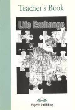 Life Exchange. Teacher s Book. Книга для учителя
