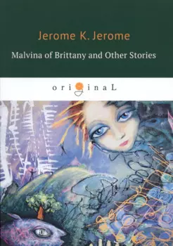 Malvina of Brittany and Other Stories = Мальвина Бретонская и другие истории: на англ.яз