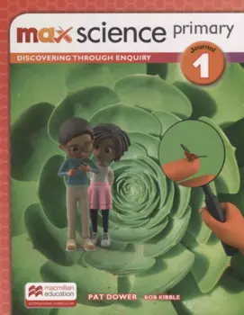 Max Science primary. Discovering through Enquiry. Journal 1