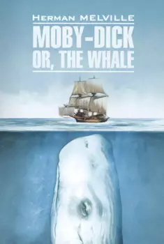 Moby-Dick or, The Whale