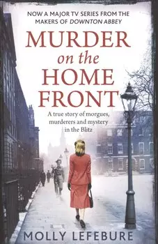 Murder on the Home Front… (м) Lefebure