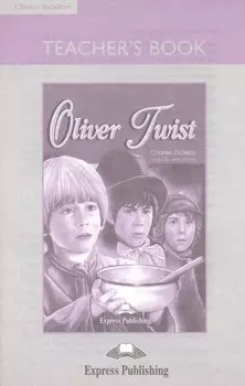 Oliver Twist. Teachers Book. Книга для учителя
