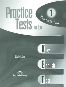 Practice Tests for the KET. Teachers Book. Книга для учителя